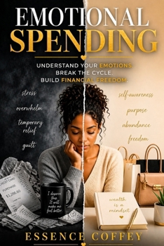 Paperback Emotional Spending: Why You Buy What You Don't Need Book