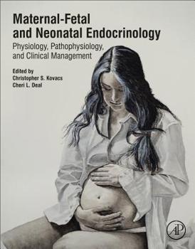 Paperback Maternal-Fetal and Neonatal Endocrinology: Physiology, Pathophysiology, and Clinical Management Book