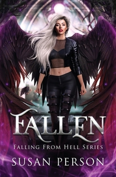 Fallen - Book #1 of the Fallen From Hell