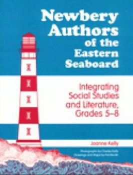 Paperback Newbery Authors of the Eastern Seaboard: Integrating Social Studies and Literature Book