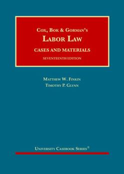 Hardcover Cox, Bok & Gorman’s Labor Law (University Casebook Series) Book