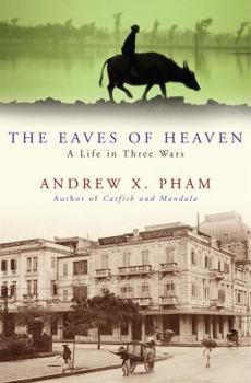 Hardcover The Eaves of Heaven: A Life in Three Wars Book