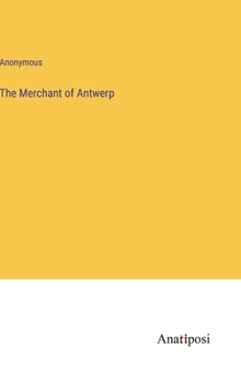 Hardcover The Merchant of Antwerp Book