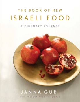 Hardcover The Book of New Israeli Food: A Culinary Journey: A Cookbook Book