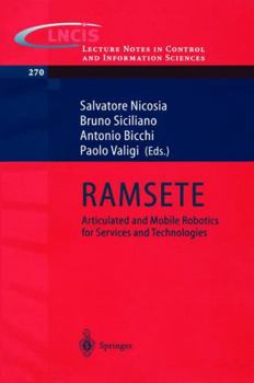 RAMSETE: Articulated and Mobile Robotics for Services and Technology (Lecture Notes in Control and Information Sciences)