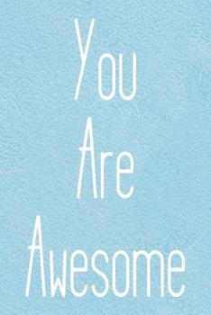 You Are Awesome: A Journal for Self Discovery with Positive Writing Prompts to Find Peace and Happiness (Cute Watercolor Cover)
