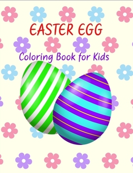 Paperback Easter egg coloring book for kids: 40 Fun Easy Beautiful Easter Eggs coloring Pages Book