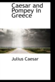 Paperback Caesar and Pompey in Greece Book