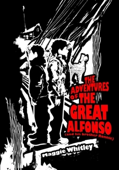 Paperback THE ADVENTURES OF THE GREAT ALFONSO (and his brother Ronnie) Book