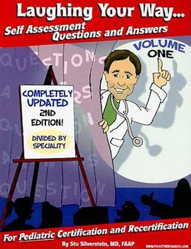 Paperback Laughing Your Way... Self Assessment Questions and Answers, Volume 1: For Pediatric Certification and Recertification Book