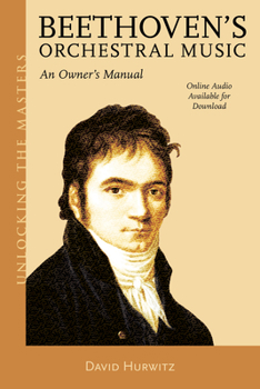 Paperback Beethoven's Orchestral Music: An Owner's Manual Book