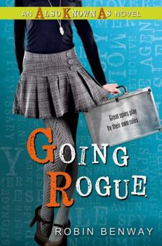 Going Rogue - Book #2 of the Also Known As
