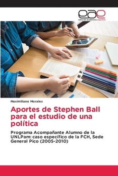 Paperback Aportes de Stephen Ball para el estudio de una política [Spanish] Book