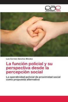 Paperback La función policial y su perspectiva desde la percepción social [Spanish] Book