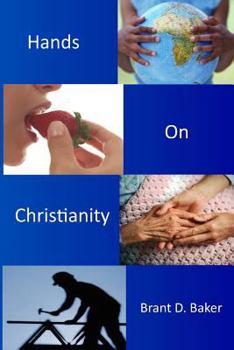 Paperback Hands-On Christianity: Practices of Incarnational Spirituality Book