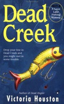 Mass Market Paperback Dead Creek (Loon Lake Fishing Mystery) Book