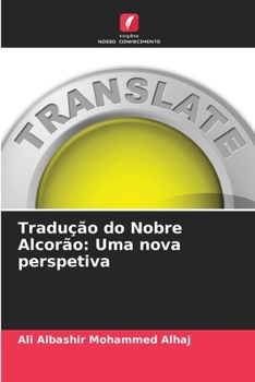 Paperback Tradução do Nobre Alcorão: Uma nova perspetiva [Portuguese] Book