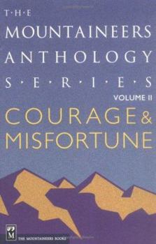 Paperback Courage and Misfortune: The Mountaineers Anthology Series Book