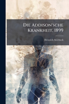 Paperback Die Addison'sche Krankheit, 1899 [German] Book