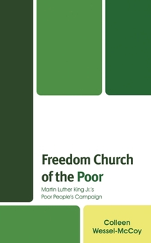 Freedom Church of the Poor: Martin Luther King Jr's Poor People's Campaign