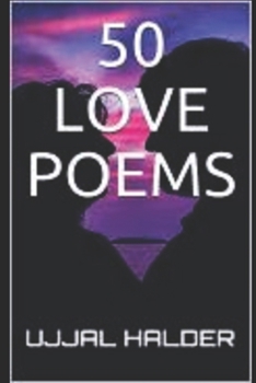 Paperback 50 Love Poems: A collection of selected love poems Book