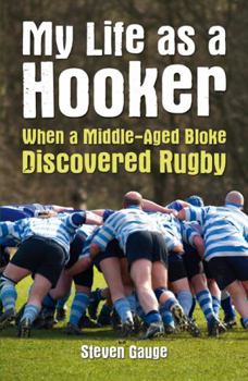 Paperback My Life as a Hooker My Sporting Response to the Mid-Life Crisis Book