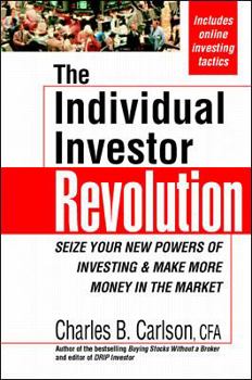 Hardcover The Individual Investor Revolution: Seize Your New Powers of Investing & Make More Money in the Market Book