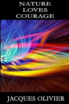Paperback Nature Loves Courage Book