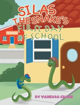 Hardcover Silas the Snake's First Day of School Book