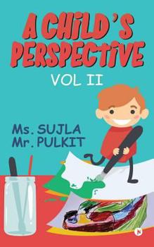 Paperback A Child's Perspective: Vol II Book
