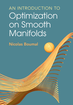 Paperback An Introduction to Optimization on Smooth Manifolds Book