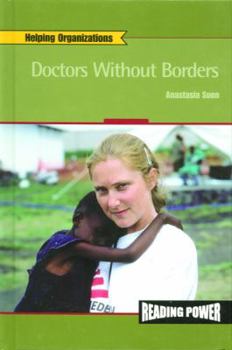 Doctors Without Borders (Suen, Anastasia. Helping Organizations.)