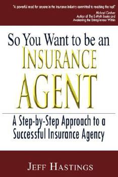 Paperback So You Want to Be an Insurance Agent Book