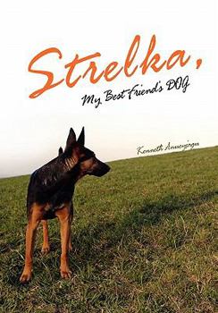 Hardcover Strelka, My Best Friend's Dog Book