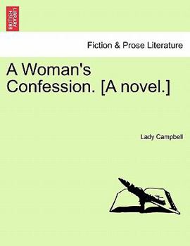 Paperback A Woman's Confession. [A Novel.] Book