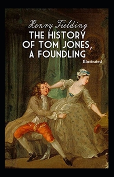 Paperback The History of Tom Jones, a Foundling Illustrated Book
