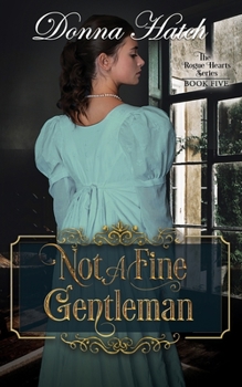 Not a Fine Gentleman - Book #6 of the Rogue Hearts