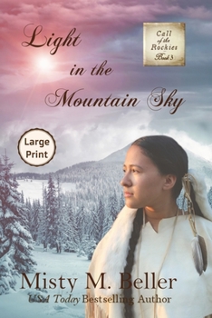 Light in the Mountain Sky - Book #3 of the Call of the Rockies