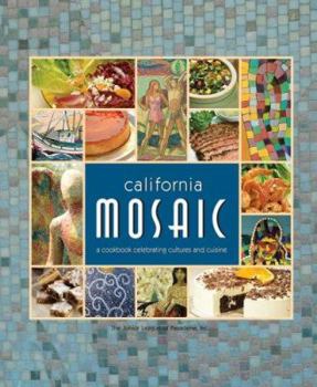 Hardcover California Mosaic: A Cookbook Celebrating Cultures and Cuisine Book