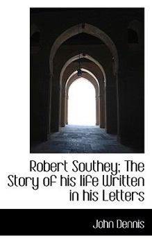 Paperback Robert Southey; The Story of His Life Written in His Letters Book