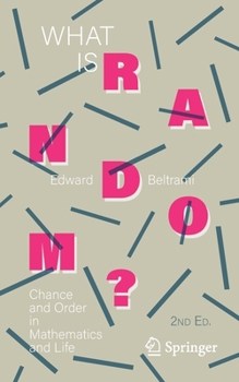 Paperback What Is Random?: Chance and Order in Mathematics and Life Book