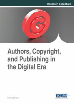 Hardcover Authors, Copyright, and Publishing in the Digital Era Book