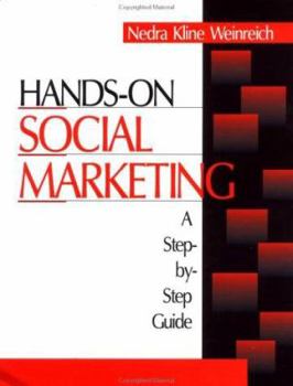Paperback Hands-On Social Marketing: A Step-By-Step Guide Book