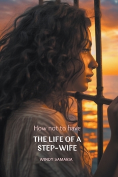 Paperback How Not To Have The Life Of A Step-Wife Book