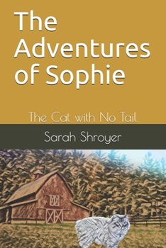 Paperback The Adventures of Sophie: The Cat with No Tail Book