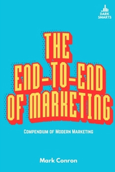 The End-To-End Of Marketing