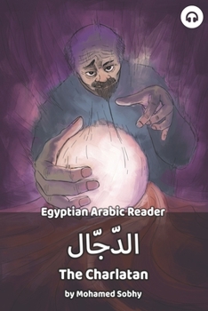 Paperback The Charlatan: Egyptian Arabic Reader Book