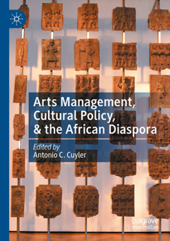 Paperback Arts Management, Cultural Policy, & the African Diaspora Book