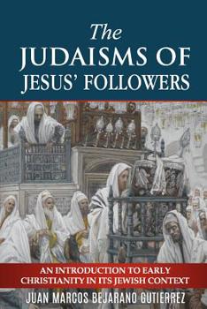 Paperback The Judaisms of Jesus' Followers: An Introduction to Early Christianity in its Jewish Context Book