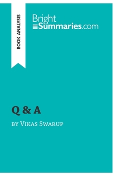 Paperback Q & A by Vikas Swarup (Book Analysis): Detailed Summary, Analysis and Reading Guide Book